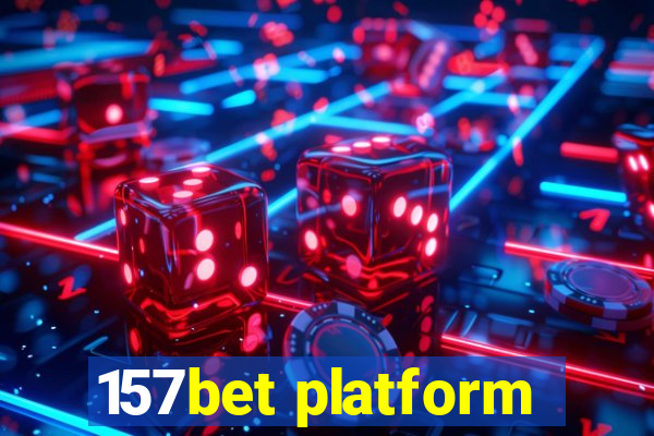 157bet platform